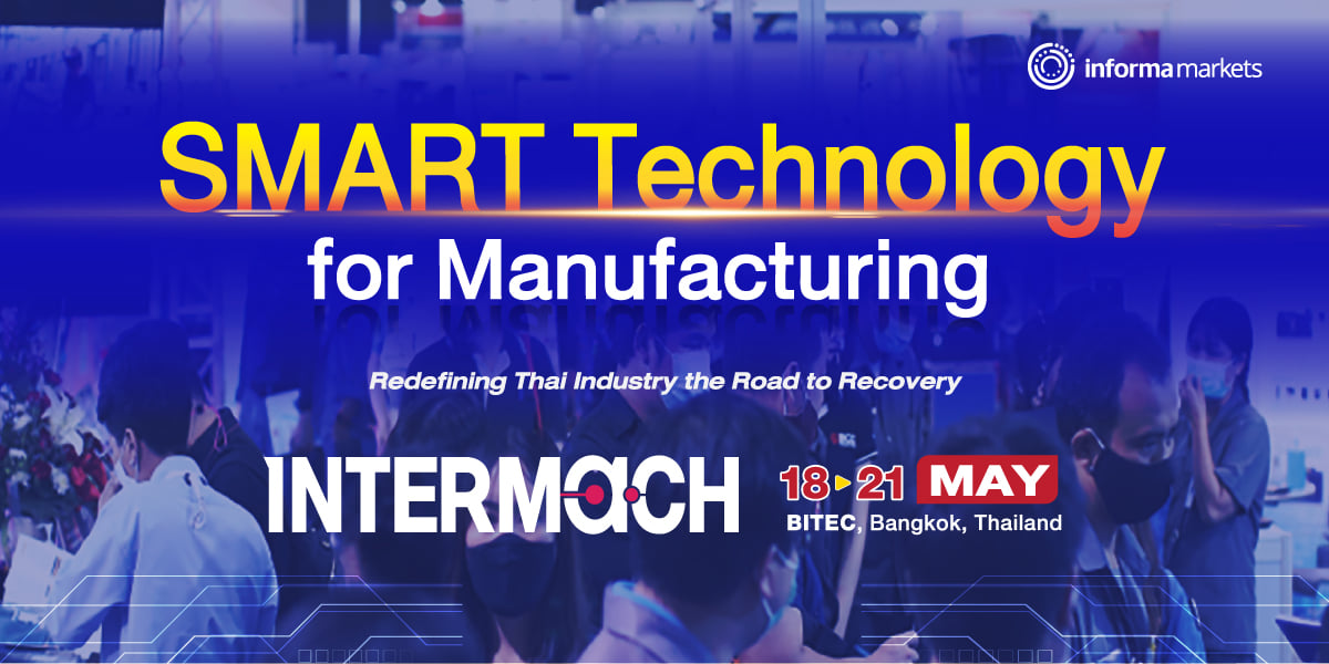 มั่นใจพร้อมก้าวเข้าสู่งาน Intermach 2022 มั่นใจพร้อมก้าวเข้าสู่งาน Intermach 2022