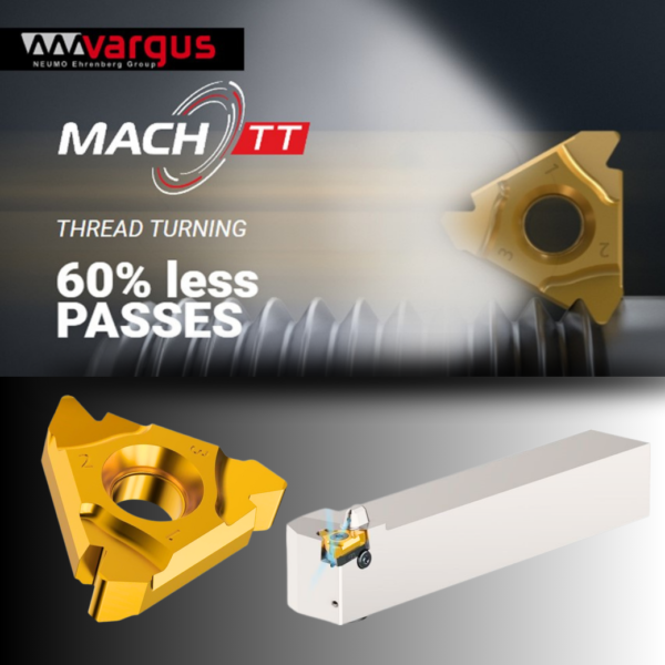Vargus แนะนำผลิตภัณฑ์ เม็ดมีดกลึงเกลียว Mach Supersonic Threading ซีรีส์ใหม่