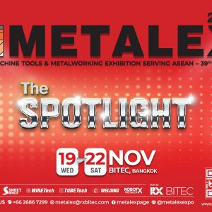 “METALEX 2025” พร้อมส่องสปอตไลต์ให้นวัตกรรมเครื่องจักรกลแห่งอนาคต ขับเคลื่อนโลหการอาเซียนสู่ Smart Manufacturing