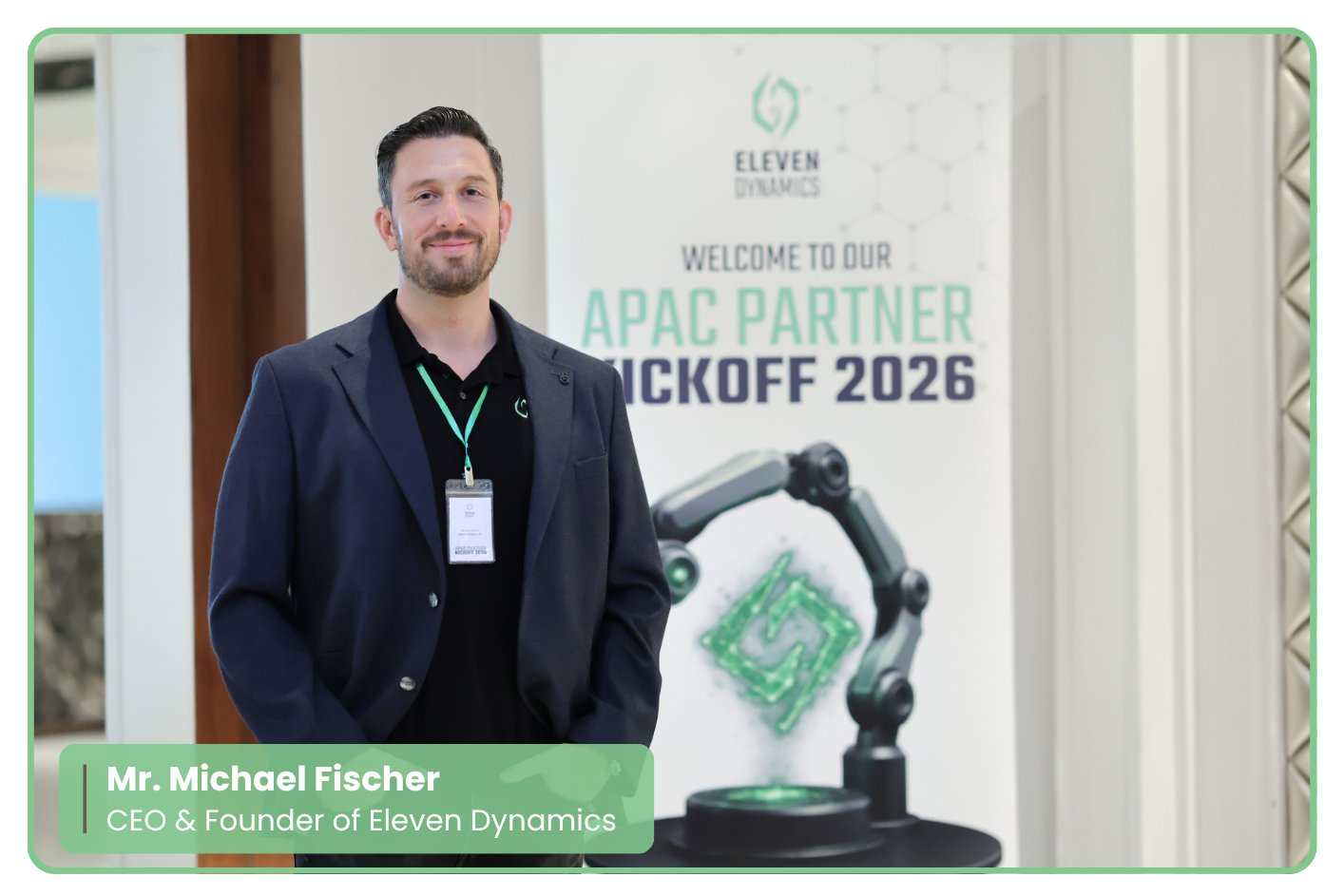 Mr. Michael Fischer CEO and Founder of Eleven Dynamics คุณไมเคิล ฟิชเชอร์ (Michael Fischer) ประธานเจ้าหน้าที่บริหารและผู้ก่อตั้ง Eleven Dynamics AG