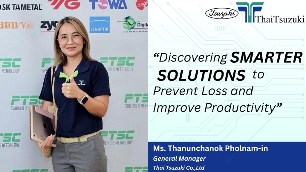 คุณธนัญชนก พลนามอินทร์ , General Manager , Thai Tsuzuki Co.,Ltd