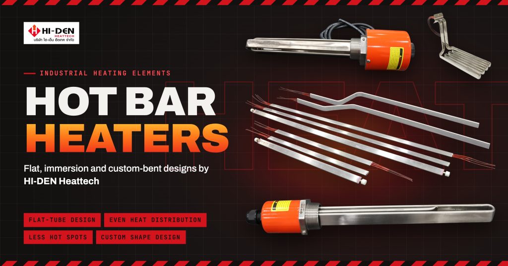 ฮีตเตอร์ท่อแบนประสิทธิภาพสูง ออกแบบและผลิตในประเทศไทยโดย HI-DEN HEATTECH